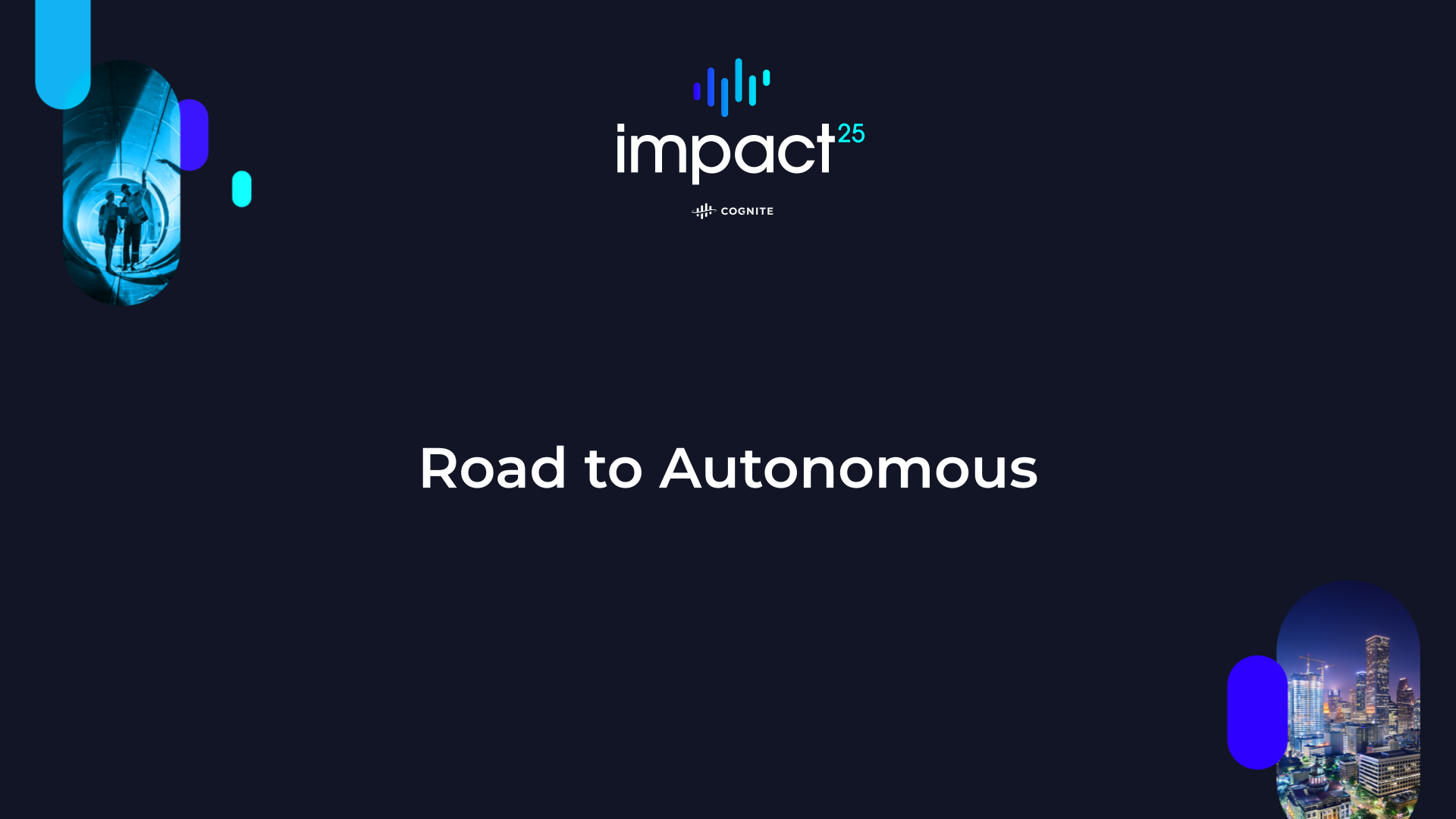 Road to Autonomous