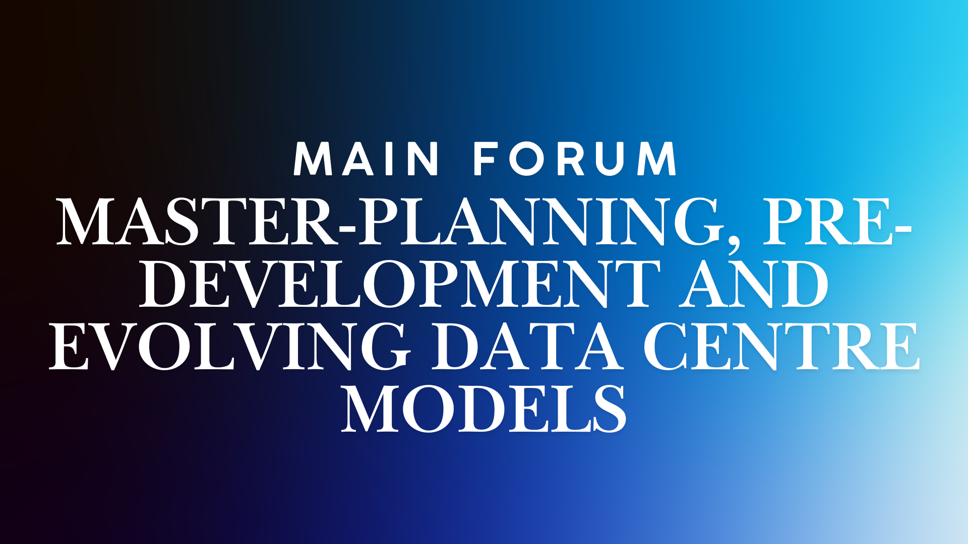 Master-Planning, Pre-Development and Evolving Data Centre Models