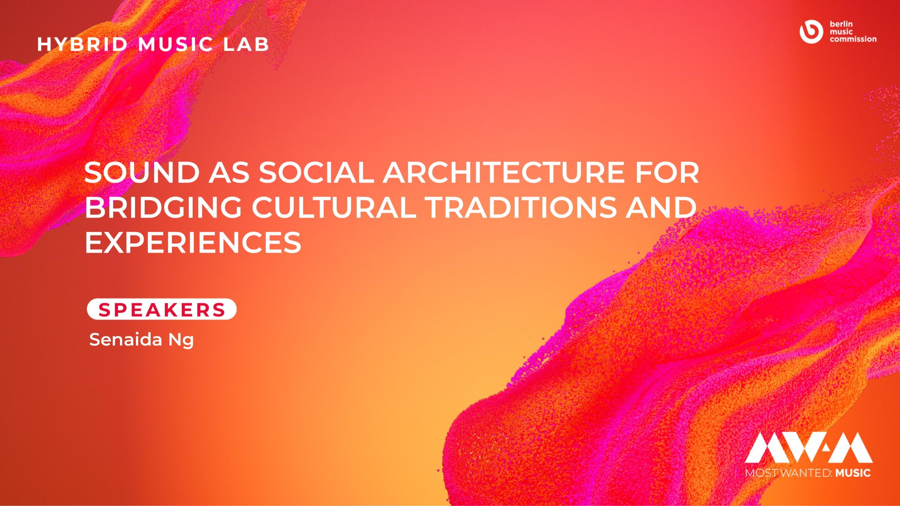 Sound as Social Architecture for Bridging Cultural Traditions and ...