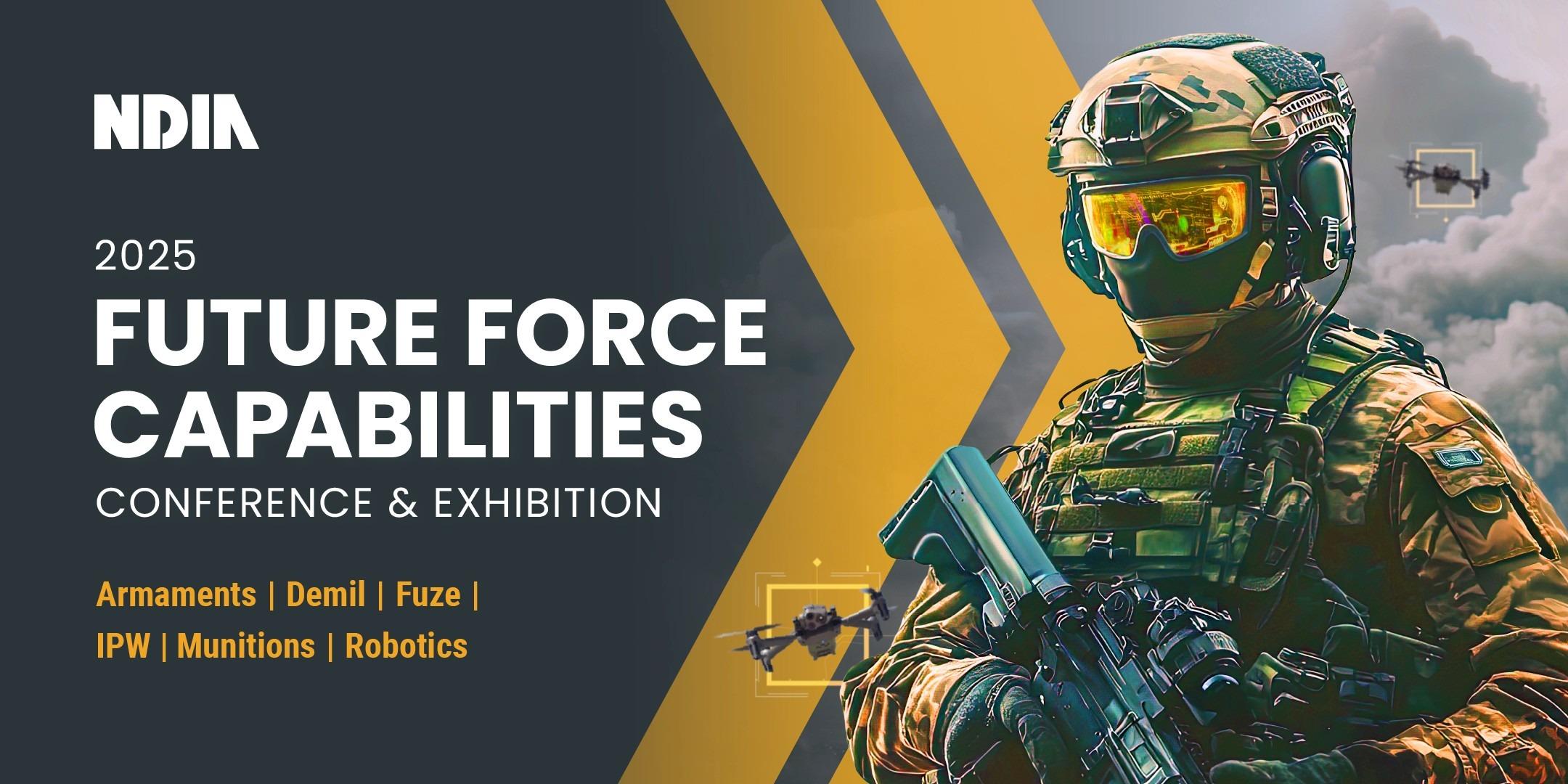 2025 Future Force Capabilities Conference & Exhibition | NDIA Conferences