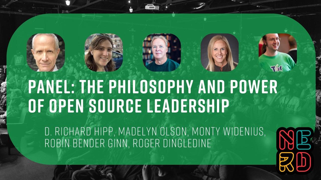 Panel: The Philosophy and Power of Open Source Leadership
