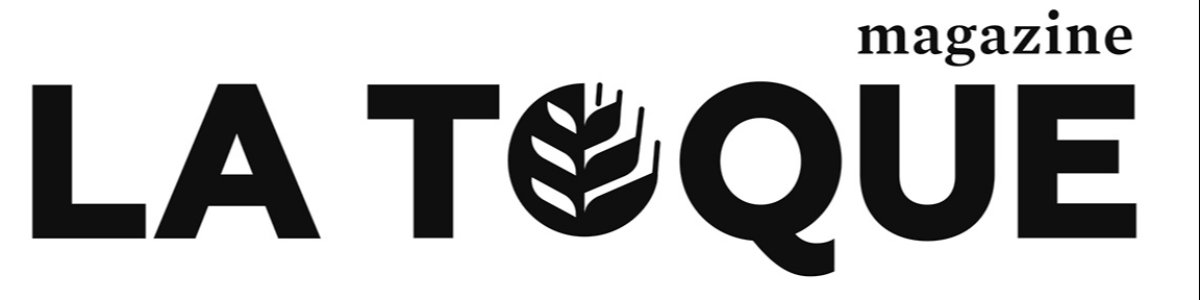 Toque Magazine LA TOQUE MAGAZINE
