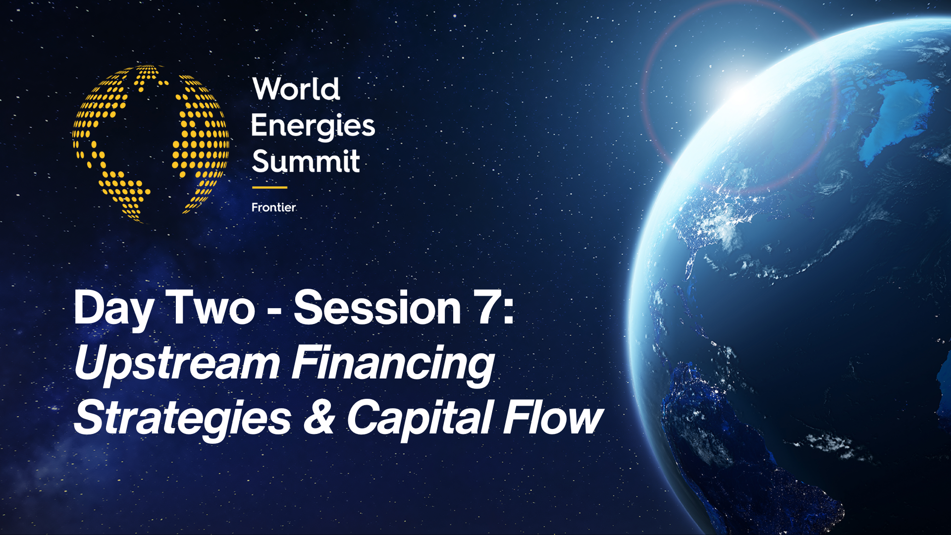 Day Two: Session 7 | Upstream Financing Strategies & Capital Flow