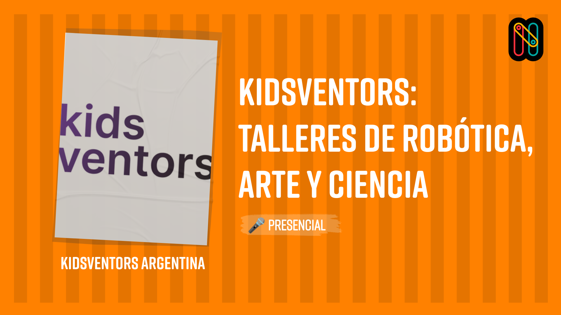 Kidsventors: Talleres de Robótica, arte y ciencia