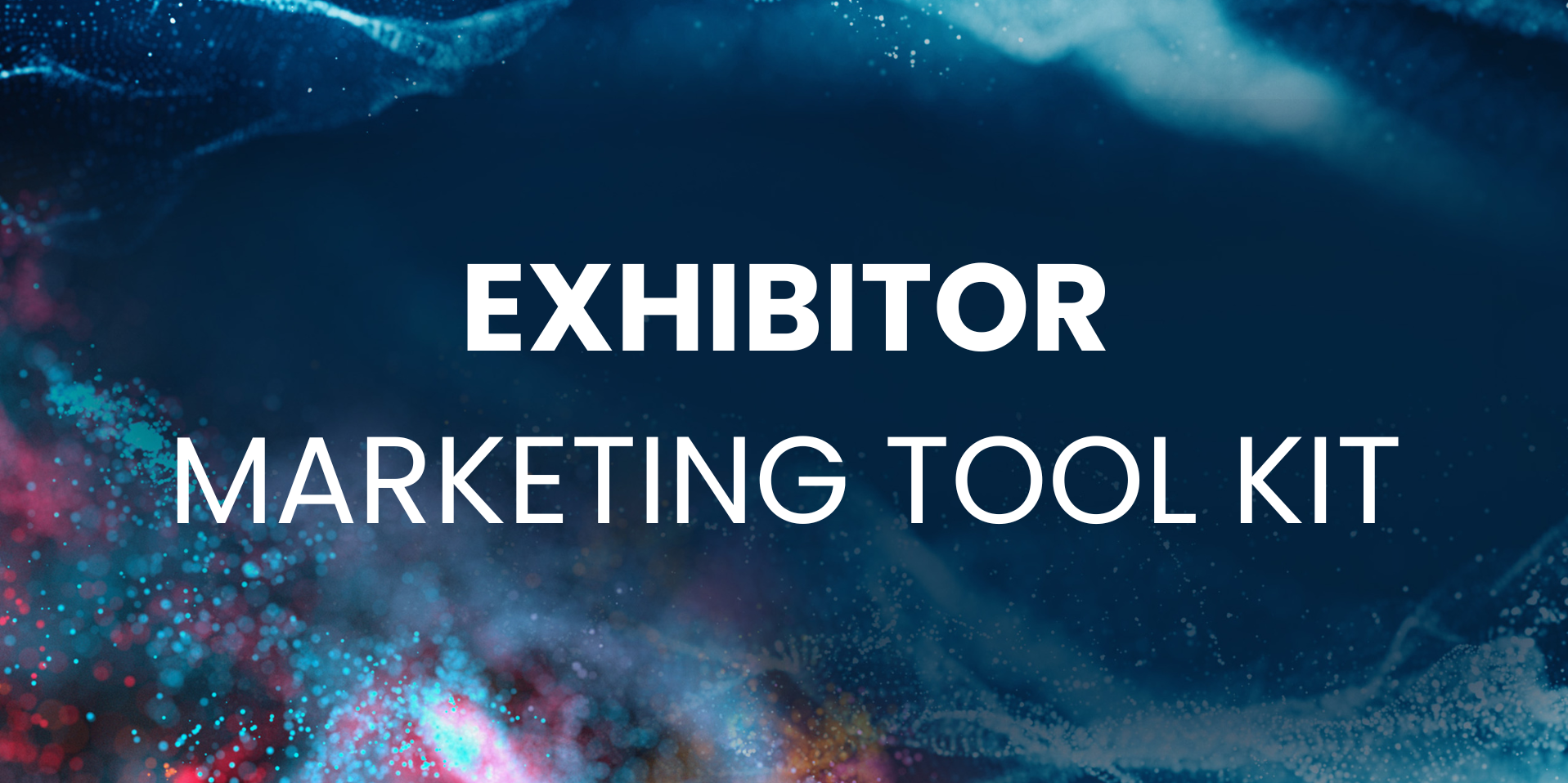 Exhibitor Marketing Toolkit
